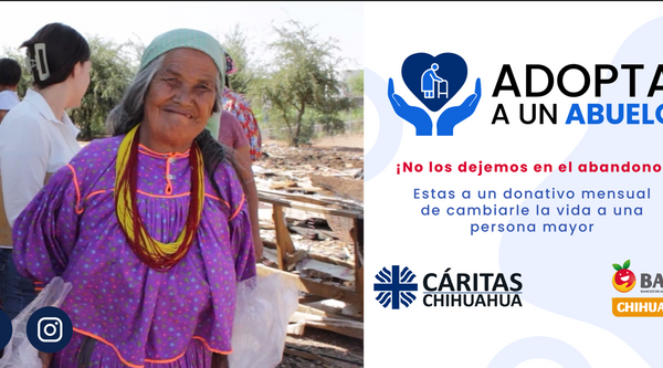 “Adopta a un Abuelo” con Cáritas de Chihuahua; inicia programa de apoyo a personas de la tercera edad